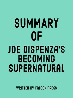 cover image of Summary of Joe Dispenza's Becoming Supernatural
